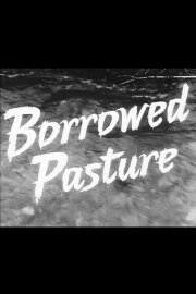 Borrowed Pasture Borrowed Pasture