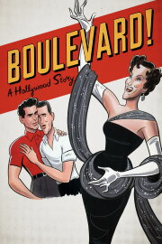 Boulevard! A Hollywood Story Boulevard! A Hollywood Story