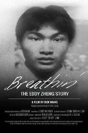Breathin': The Eddy Zheng Story