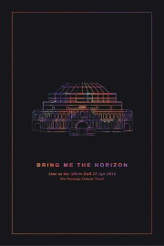 Bring Me the Horizon: Live at the Royal Albert Hall Bring Me the Horizon: Live at the Royal Albert Hall