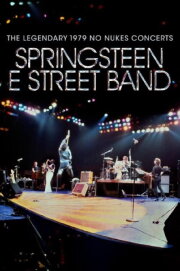 Bruce Springsteen & The E Street Band: The Legendary 1979 No Nukes Concerts