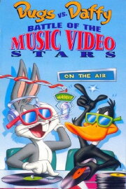 Bugs vs. Daffy: Battle of the Music Video Stars Bugs vs. Daffy: Battle of the Music Video Stars