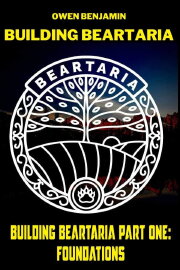 Building Beartaria Part One: Foundations