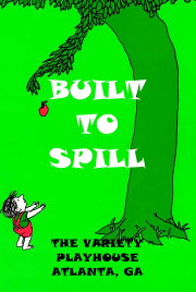 Built To Spill Live at Variety Playhouse Built To Spill Live at Variety Playhouse