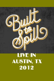 Built To Spill Live in Austin, TX Built To Spill Live in Austin, TX