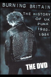 Burning Britain: The History of UK Punk 1980-1984 Burning Britain: The History of UK Punk 1980-1984
