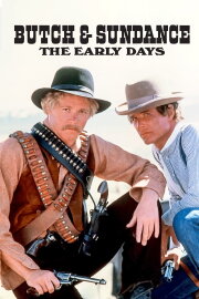 Butch and Sundance: The Early Days Butch and Sundance: The Early Days