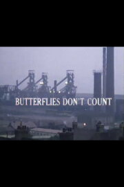 Butterflies Don't Count Butterflies Don't Count