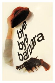 Bye Bye Barbara Bye Bye Barbara