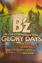B'z LIVE-GYM Pleasure 2008 -GLORY DAYS-