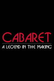 Cabaret: A Legend in the Making