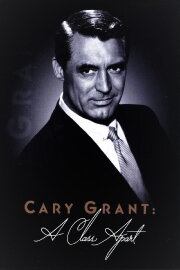 Cary Grant: A Class Apart Cary Grant: A Class Apart