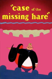 Case of the Missing Hare Case of the Missing Hare