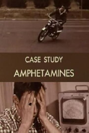 Case Study: Amphetamines Case Study: Amphetamines