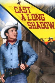Cast a Long Shadow Cast a Long Shadow