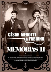 César Menotti & Fabiano - Memórias II César Menotti & Fabiano - Memórias II