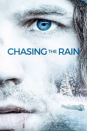 Chasing the Rain Chasing the Rain
