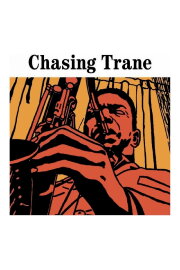 Chasing Trane Chasing Trane