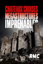 Châteaux croisés, mégastructures imprenables