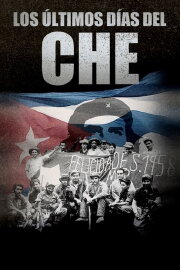 Che: The Last Days Che: The Last Days