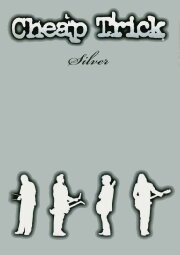Cheap Trick - Silver