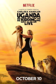 Chelsea Handler: Uganda Be Kidding Me Live
