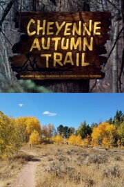 Cheyenne Autumn Trail Cheyenne Autumn Trail