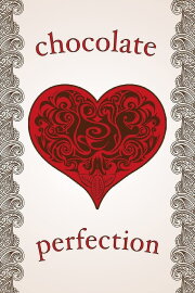 Chocolate Perfection Chocolate Perfection