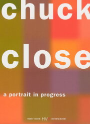 Chuck Close: A Portrait in Progress