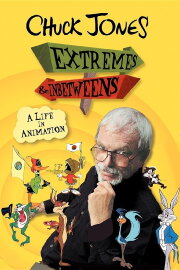 Chuck Jones: Extremes and In-Betweens - A Life in Animation Chuck Jones: Extremes and In-Betweens - A Life in Animation