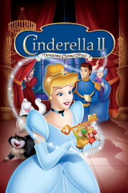 Cinderella II: Dreams Come True Cinderella II: Dreams Come True