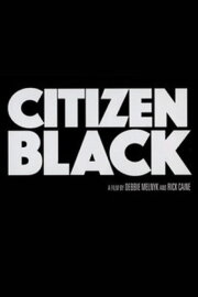 Citizen Black Citizen Black