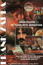 Classic Albums: Frank Zappa - Apostrophe (') Over-Nite Sensation Classic Albums: Frank Zappa - Apostrophe (') Over-Nite Sensation
