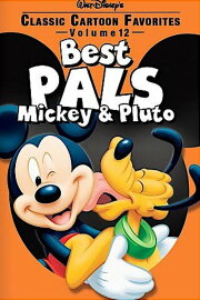 Classic Cartoon Favorites, Vol. 12 - Best Pals - Mickey & Pluto Classic Cartoon Favorites, Vol. 12 - Best Pals - Mickey & Pluto