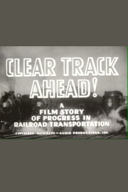 Clear Track Ahead! Clear Track Ahead!