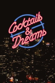 Cocktails & Dreams Cocktails & Dreams