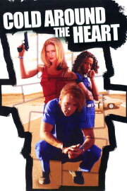Cold Around the Heart Cold Around the Heart