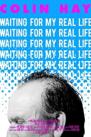 Colin Hay: Waiting for My Real Life Colin Hay: Waiting for My Real Life