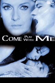 Come Play With Me Come Play With Me