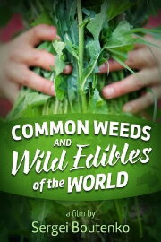 Common Weeds and Wild Edibles Of The World Common Weeds and Wild Edibles Of The World