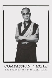 Compassion in Exile: The Story of the 14th Dalai Lama
