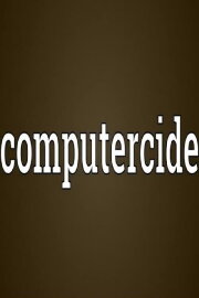 Computercide Computercide