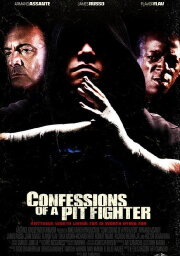 Confessions of a Pit Fighter Confessions of a Pit Fighter