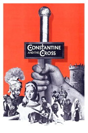 Constantine and the Cross Constantine and the Cross