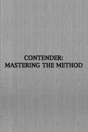 Contender: Mastering the Method Contender: Mastering the Method