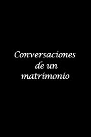 Conversations of a Marriage Conversations of a Marriage