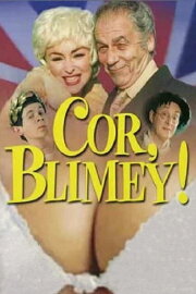 Cor, Blimey! Cor, Blimey!