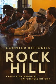 Counter Histories: Rock Hill Counter Histories: Rock Hill