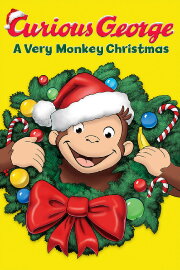 Curious George: A Very Monkey Christmas Curious George: A Very Monkey Christmas