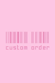 Custom Order